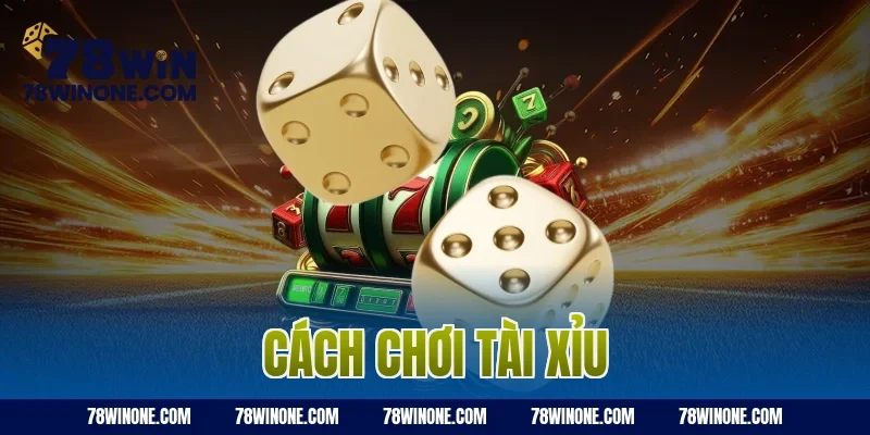 cách chơi tài xỉu