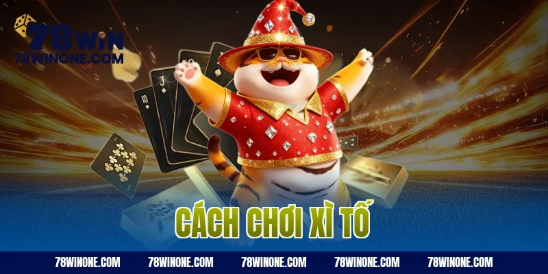 cách chơi xì tố